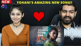 Yohani - Ithin Adare ඉතින් ආදරේ Official Music Video Reaction By an Australian Couple