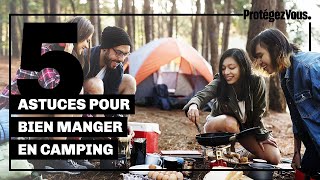 5 astuces pour bien manger en camping