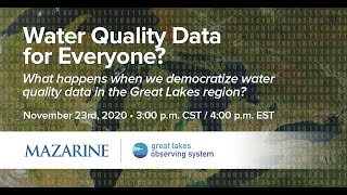 "Water Quality Data for Everyone?" | A Conversation Hosted by Mazarine Ventures and GLOS