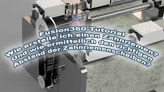 Fusion360 Tutorial: Riemen erstellen und Achsabstand ermitteln.