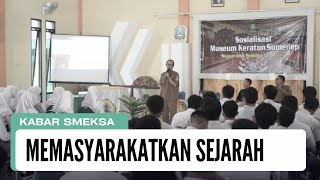 Sosialisasi Sejarah Museum Keraton Sumenep