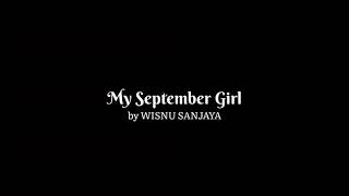 My September Girl, puisi cinta karya Wisnu Sanjaya