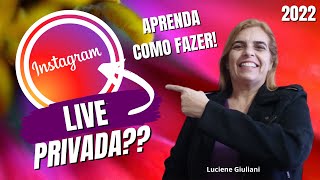 Como fazer Live Privada / Não Listada no Instagram? (2022) | Luciene Giuliani