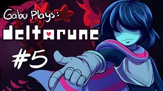 Gabu Plays: Deltarune [Part 5/5]