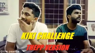 KIKI CHALLENGE THEPP VERSION | the.paanda | Dance Fail | kerala | Funny #inmyfeelings #dotheshiggy