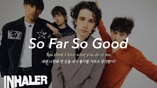 Inhaler - So Far So Good (edit) (가사 해석/자막) / 인헤일러