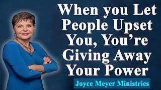 Joyce Meyer 2022🌺When you let people upset you, you’re giving away your power🌺Enjoying Everyday Life