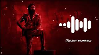 Kgf 2 Toofan Bgm || Black Memories