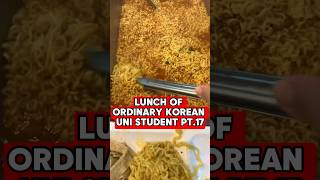 Lunch of Ordinary Korean University Student pt.17 #food #foodie #mukbang #lunch #shorts