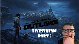 Star Wars Outlaws Walkthrough Livestream (Part 5)