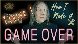 How I made it Ep.2 -3 Game over / Honey Hime & The Prophet