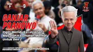 GANJAR PRANOWO INGIN LAYANAN MASALAH KESEHATAN MENTAL UNTUK GEN Z