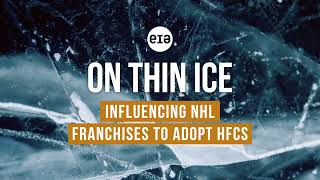 On Thin Ice: Influencing NHL Franchises to Adopt HFCs