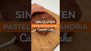 Pastel de Zanahoria SIN GLUTEN 🥕🍰 Fácil y esponjoso SIN LACTOSA Carrot Cake - Tarta de Zanahoria