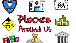 Places Around Us || Our Neighbourhood || Kidos Edu Point