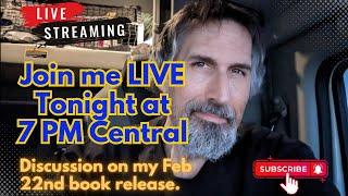 LIVE discussion on my Feb 22nd book release!