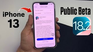 How to install iOS 18.2 Public Beta Update on iPhone 13