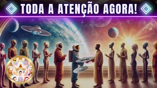 TODA A ATENÇÃO AGORA! Mensagem da Federação Galáctica