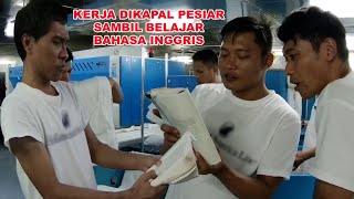 Bekerja Sambil belajar Bahasa inggris || Main Laundry Kapal Pesiar #kapalpesiar #laundry #suarnet