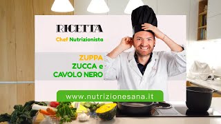 In cucina con lo Chef Nutrizionista - Ricetta zuppa di zucca e cavolo nero