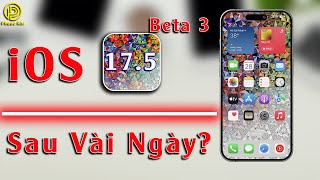 iOS 17.5 beta 3 sau vài ngày?