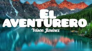 EL AVENTURERO _YEISON JIMÉNEZ (Letra/lyrics)