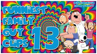 Funniest Family Guy Clips Part 13