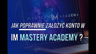 Rejestracja w IM Mastery Academy - jak poprawnie założyć i opłacić konto w IM Mastery Academy