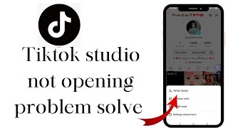 How we can fix TikTok studio not opening solution||Tiktok studio not opening problem solve