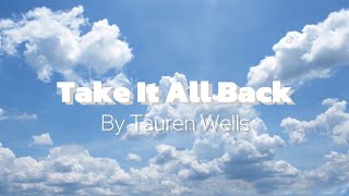 Take It All Back - Tauren Wells (Lyric Video)