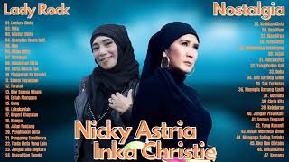 Nicky Astria & Inka Christie Full Album 2 Lady Rocker Lawas Nostalgia   Tembang Kenangan FULL ALBUM