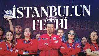 İstanbul'un Fethi 571. yıl Dönümü - TEKNOFEST