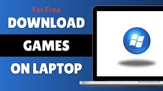 How To Download Games On Laptop For FREE (2024)