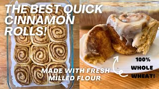 The Best Quick Fresh Milled Cinnamon Rolls