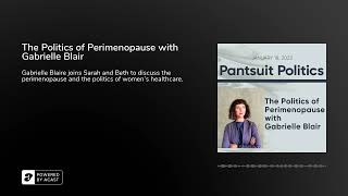 The Politics of Perimenopause with Gabrielle Blair