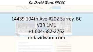 Dr. David Ward - REVIEWS - Surrey, BC Plastic Surgeon