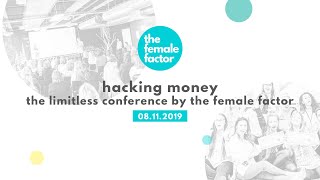 hacking money | the limitless conference by the female factor