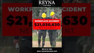 Workplace Accidents that get serious results always just one call away at Reyna Law Firm