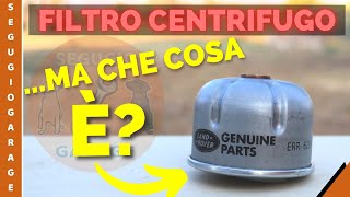 Filtro Centrifugo: APRIAMOLO per capire cos'è!