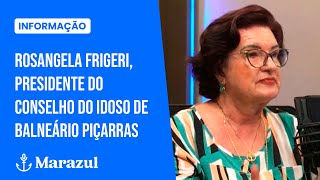 Entrevista: Rosangela Frigeri, presidente do Conselho do Idoso de Balneário Piçarras