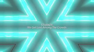 We Get Lost Among The Crowds by Starkey )( JProd. Presents