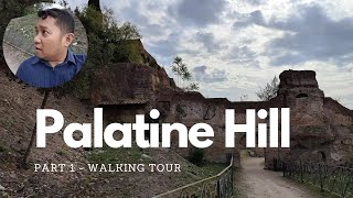 Walking Tour at the Palatine Hill (Part 1)