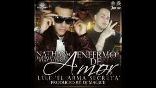 Nathan Ft Lele "El Arma Secreta" - Enfermo De Amor (Lele4Ever)