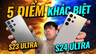 S24 ULTRA THÌ KHÁC GÌ S23 ULTRA?!?