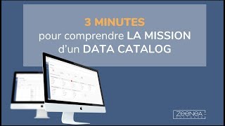 3 minutes pour comprendre la mission d'un data catalog - Zeenea