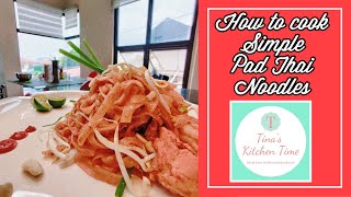 HOW TO COOK SIMPLE PAD THAI NOODLES || My Easy Recipes by Tina’s Kitchen