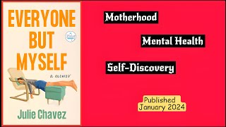 【Worth reading at least once】:  Everyone But Myself, by  Julie Chavez  ( Penwise Book Club )