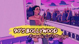 90's Bollywood Romantic LoFi Mashups | Ft.Udit Narayan×Alka Yagnik×Kumar Sanu