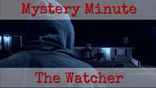 Mystery Minute: The Watcher