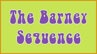 The Barney Sequence